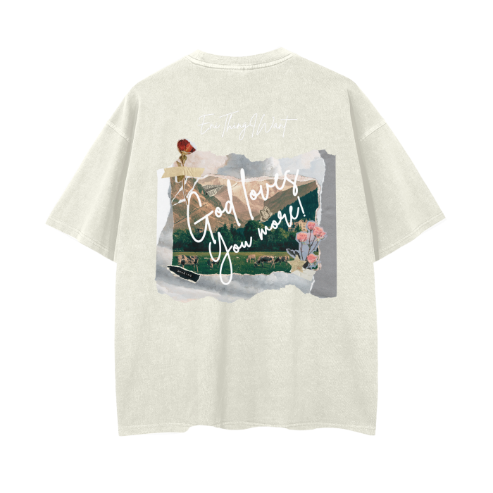 God Loves More ( Drop Shoulder T-Shirt - 12 Color Variations)