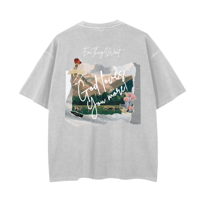 God Loves More ( Drop Shoulder T-Shirt - 12 Color Variations)