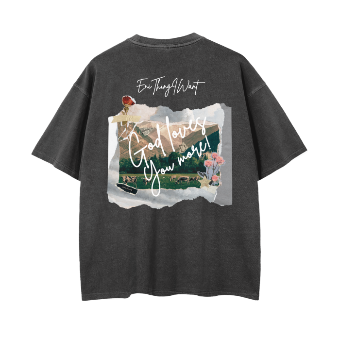 God Loves More ( Drop Shoulder T-Shirt - 12 Color Variations)