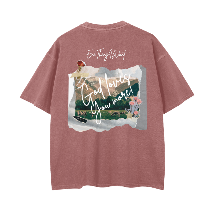 God Loves More ( Drop Shoulder T-Shirt - 12 Color Variations)